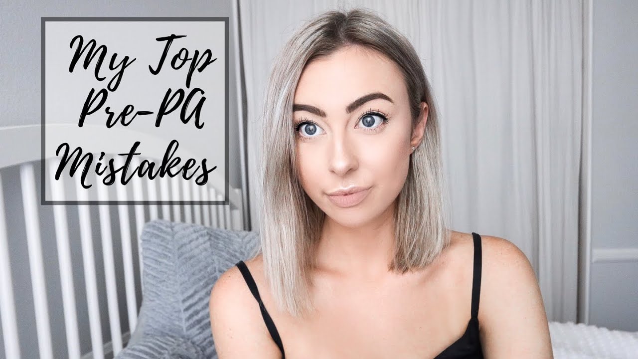 Pre-PA | My TOP Pre-PA Mistakes