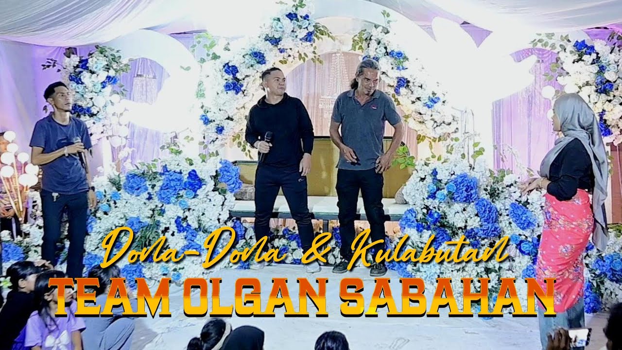 DONA DONA & KULABUTAN TEAM OLGAN SABAHAN