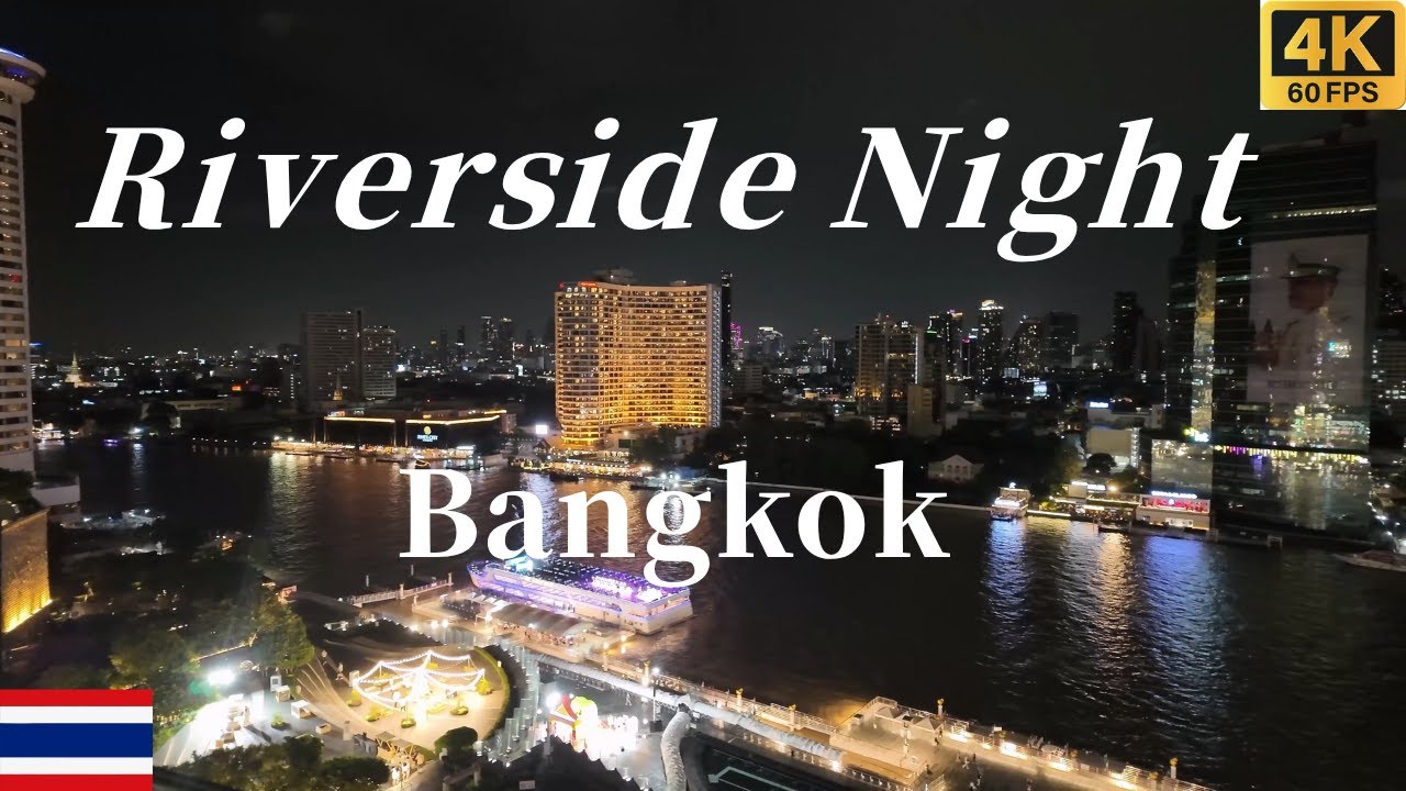 Bangkok Riverside Night Walk 4K | ไอคอนสยาม วัดอรุณ ตลาดดอกไม้ (ICONSIAM, Wat Arun, Flower Market)