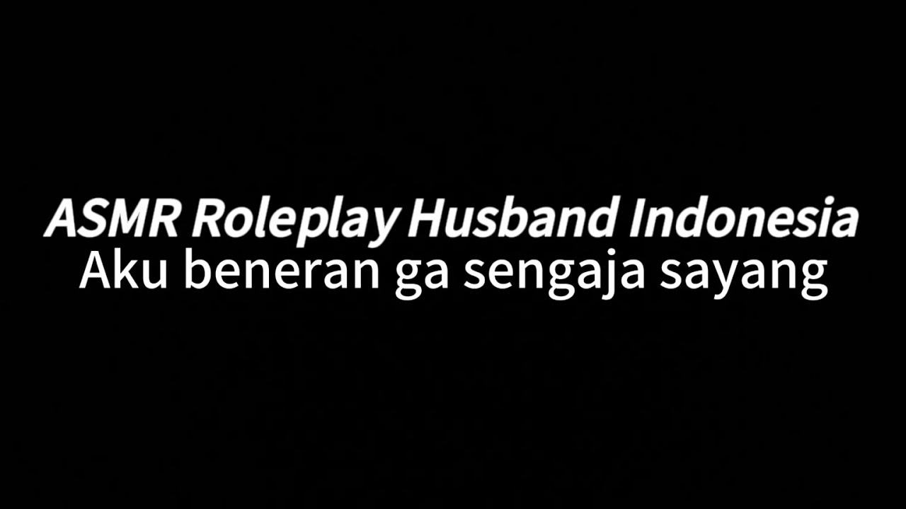 No no marah sayang no no | ASMR ROLEPLAY HUSBAND INDONESIA