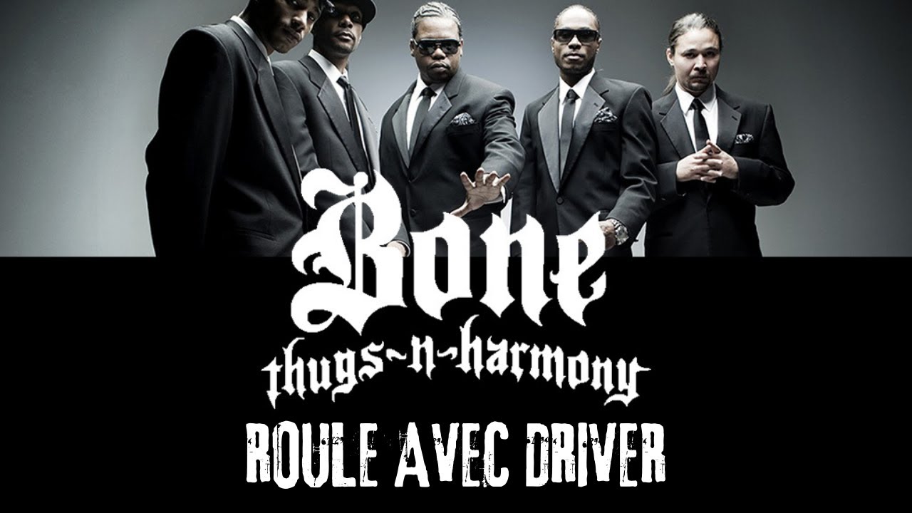 ROULE AVEC DRIVER spécial BONE THUGS-N-HARMONY ( Caillera avec de la mélodie).