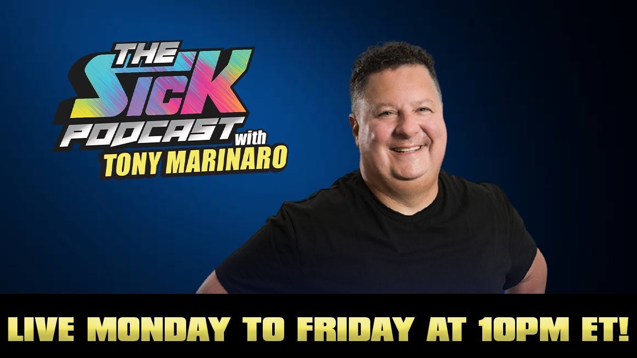 The Sick Podcast with Tony Marinaro | October 12 2022