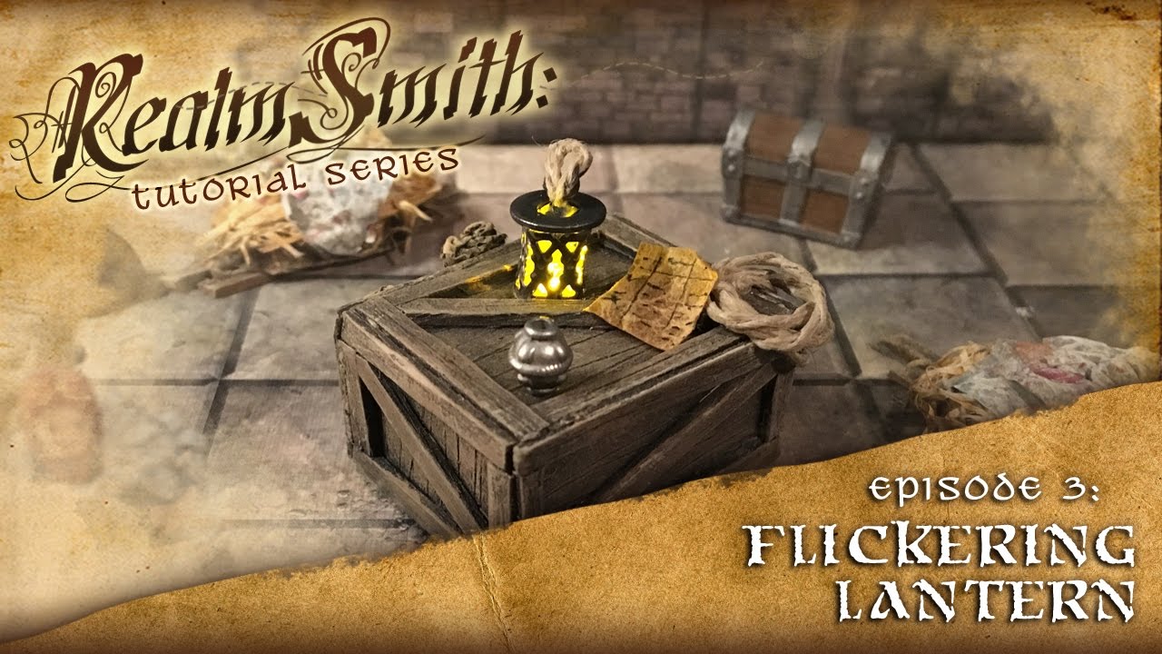 D&D Tabletop RPG Prop Tutorial - Episode 3: Flickering Lantern