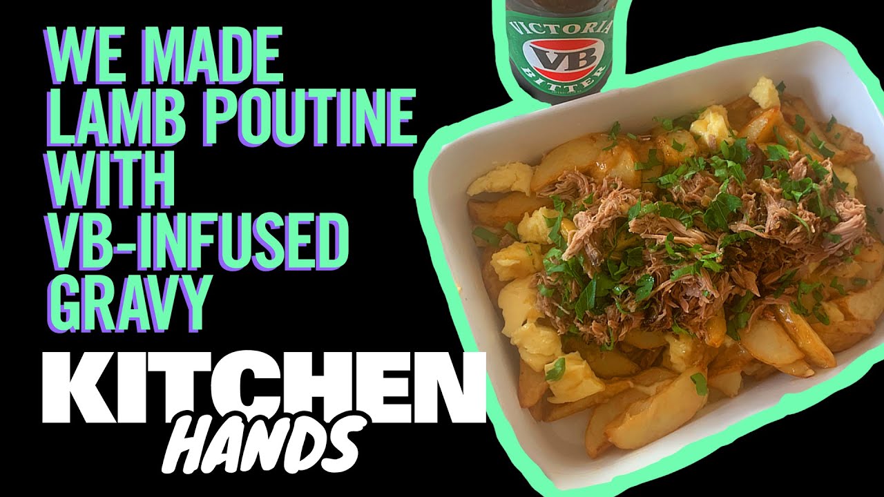 We Made Lamb Poutine With VB-Infused Gravy