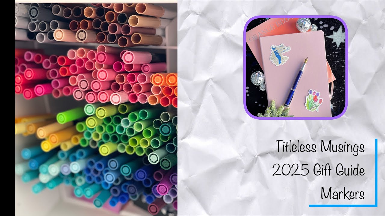 Journaling Gift Guide 2025! (Part 3 - Markers)