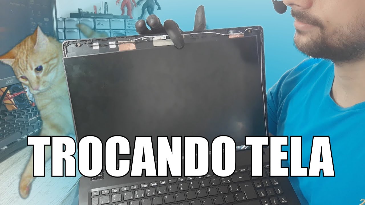 PULO DO GATO - Troca de tela Acer Aspire 3 A315