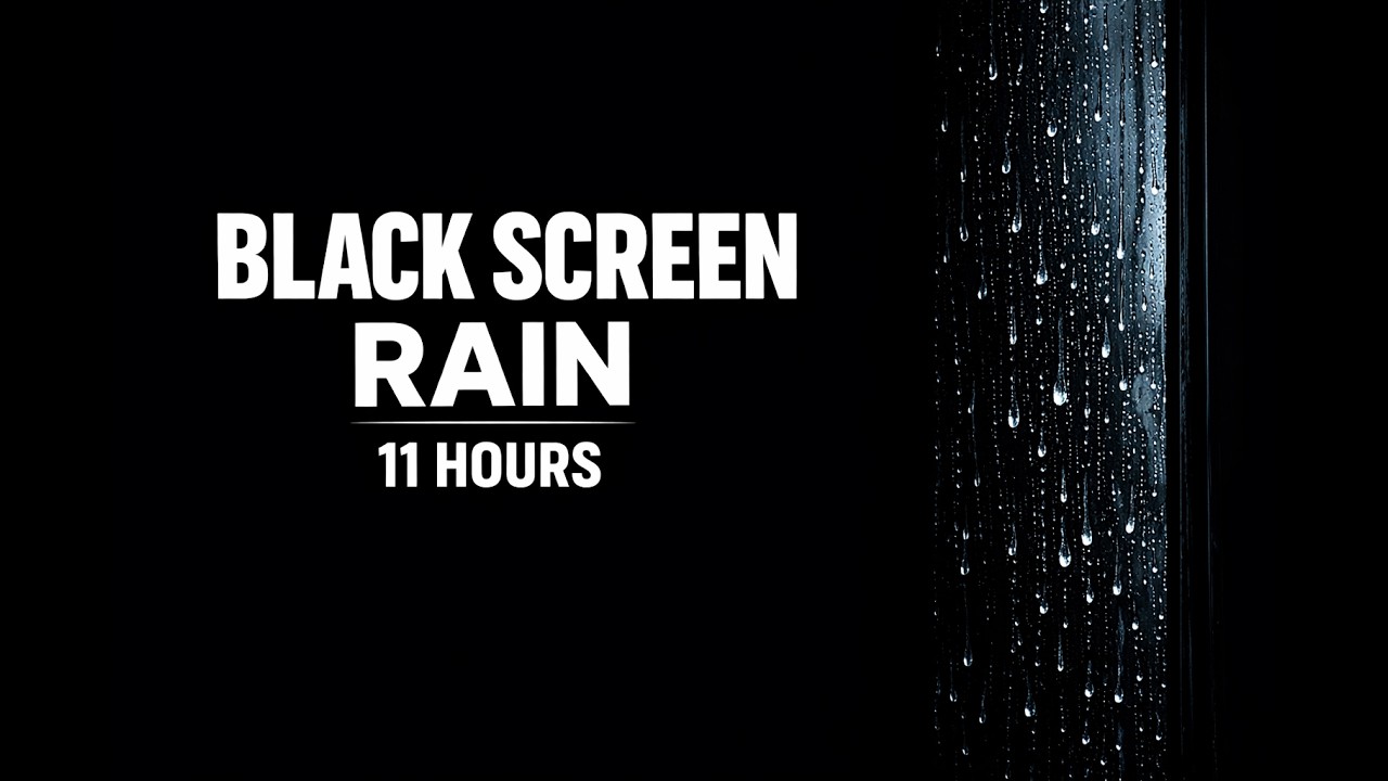 Black Screen Rain – 11 Hours for Deep Sleep