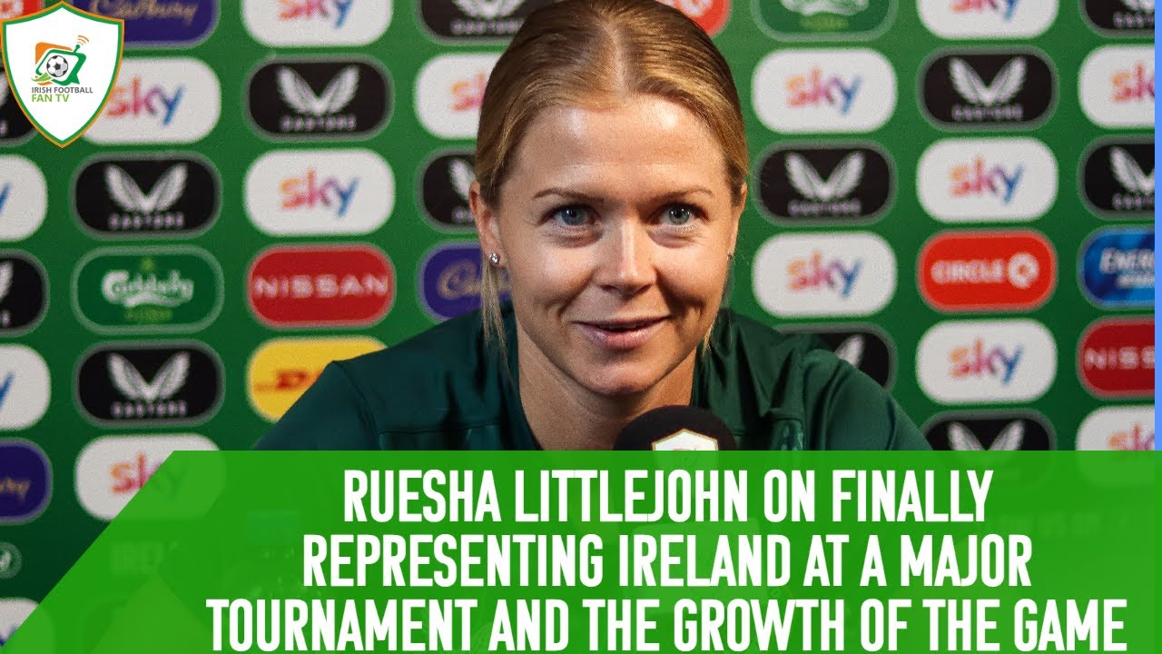 Ruesha Littlejohn Excited for World Cup Journey and Ireland's Growing Women's Football