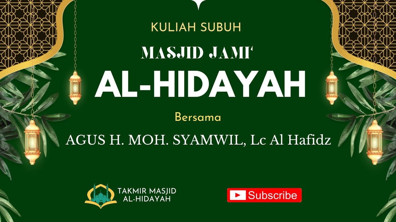 🔴KULIAH SUBUH || AGUS H.MOH. SYAMWIL, Lc AL HAFIDZ || MASJID JAMI' AL-HIDAYAH