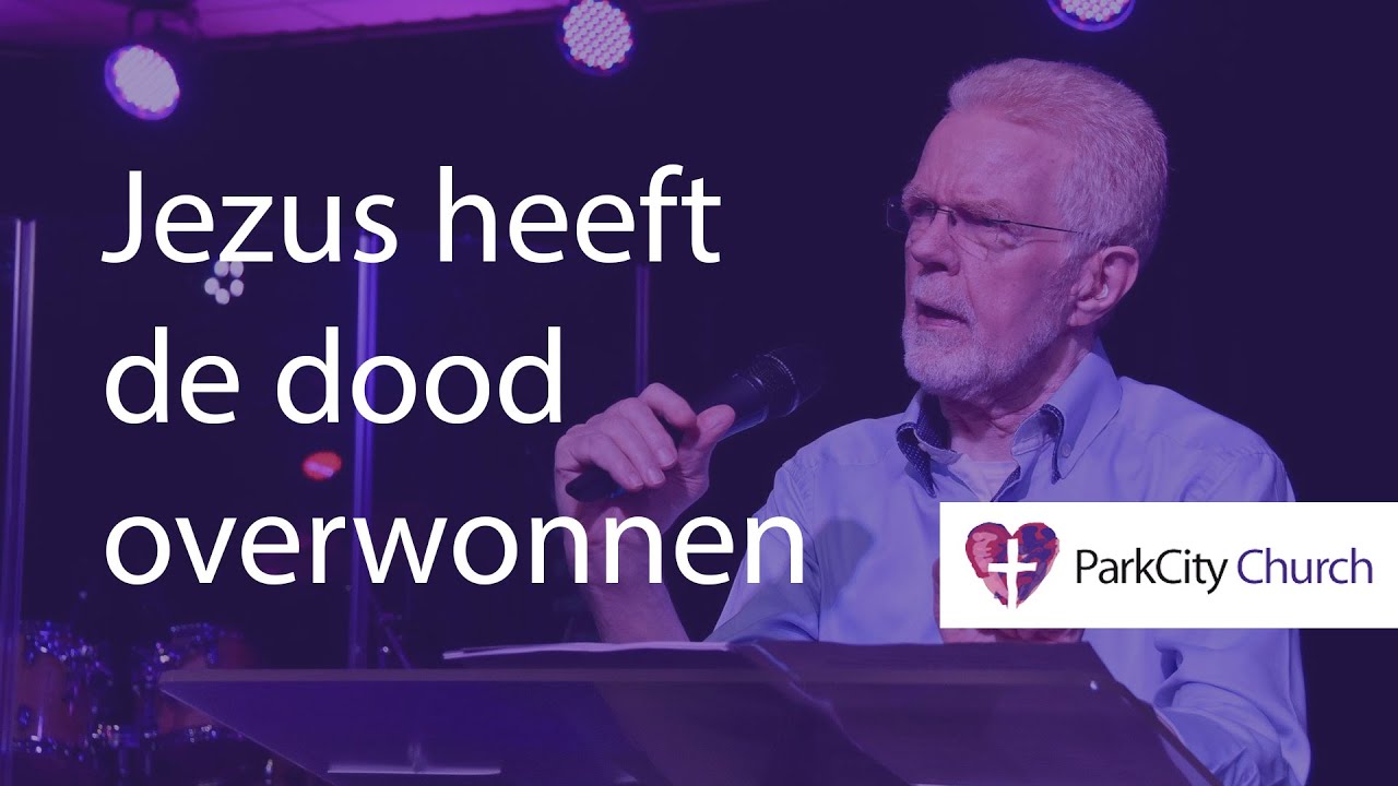 Jezus heeft de dood overwonnen - Jan-Sjoerd Pasterkamp