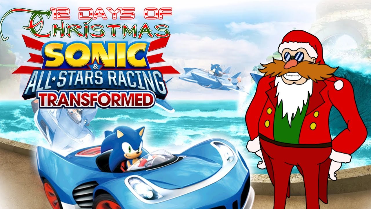 9th Day of Christmas!! Dr Eggman Plays: Sonic All Stars Racing Transformed