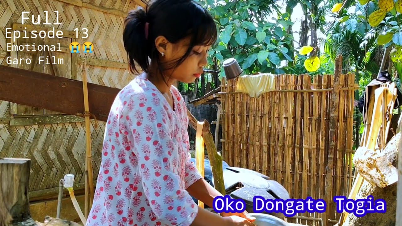 Oko Dongate Togia // Episode 13 // Emotional 😭😭 Garo Film 