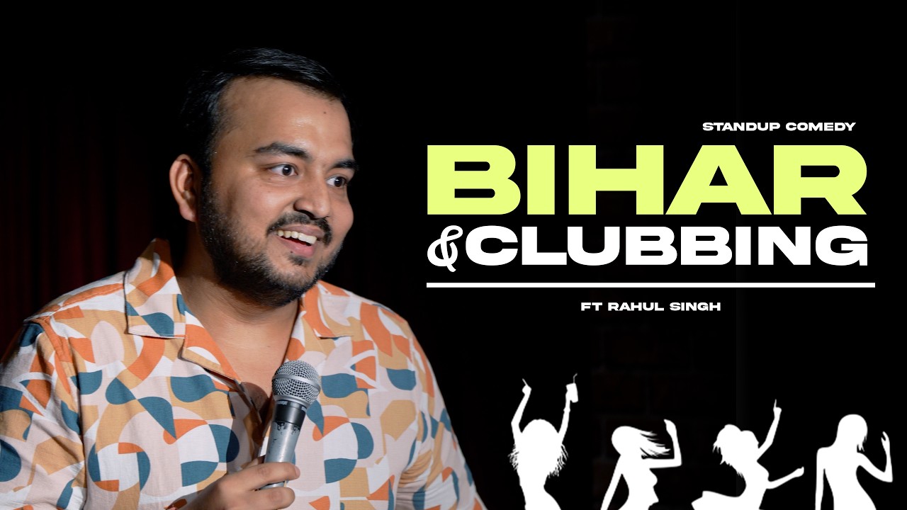 Clubbing in Bihar? Standup Comedy by Rahul Singh (Not Alakh Pandey) / Attendance for Free Entry