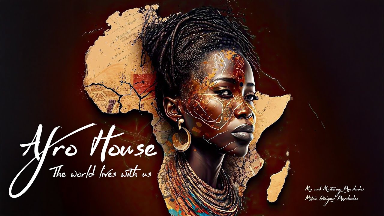 Afro House | The World Lives With Us 🌴