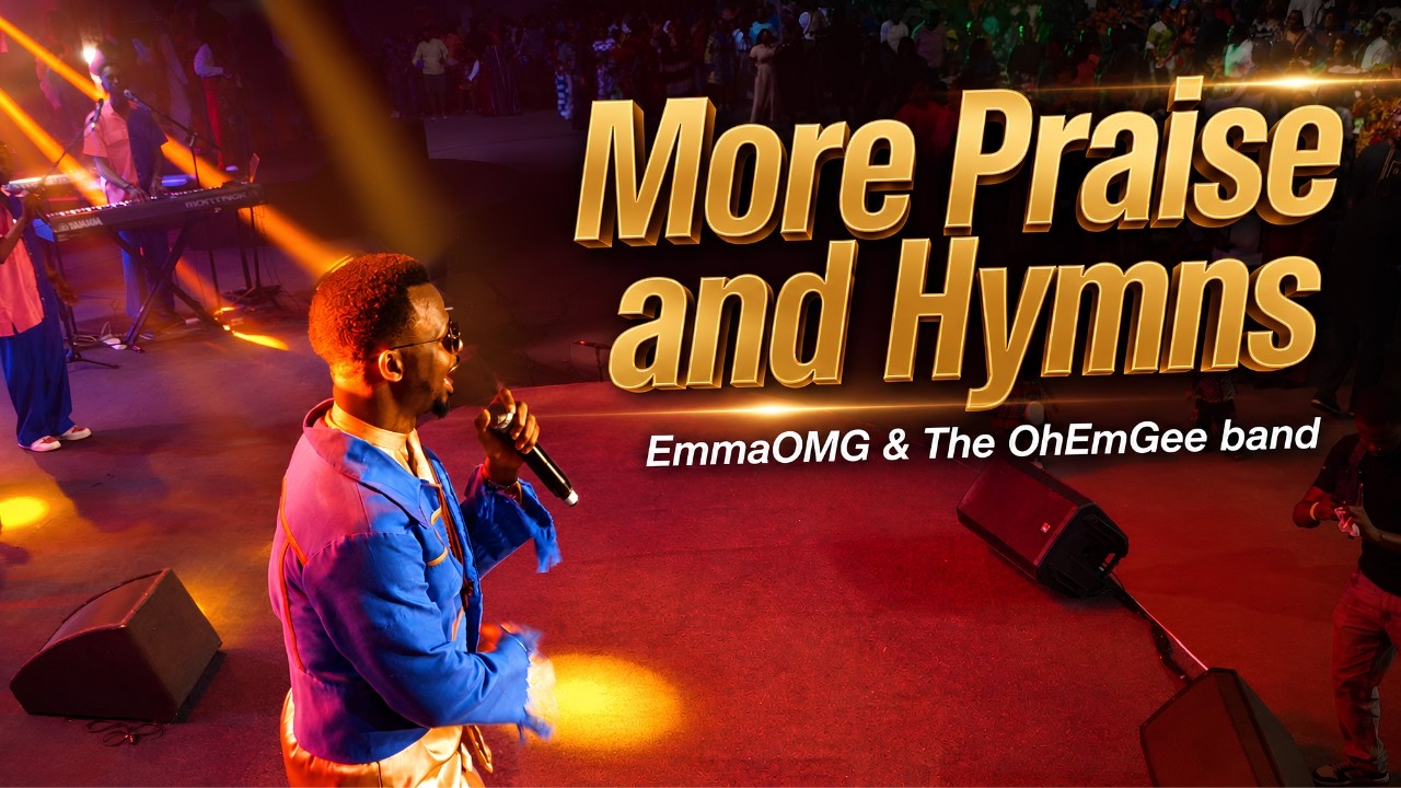 More Praise and Hymns | Faaji 8.0 | EmmaOMG & The OhEmGee Band