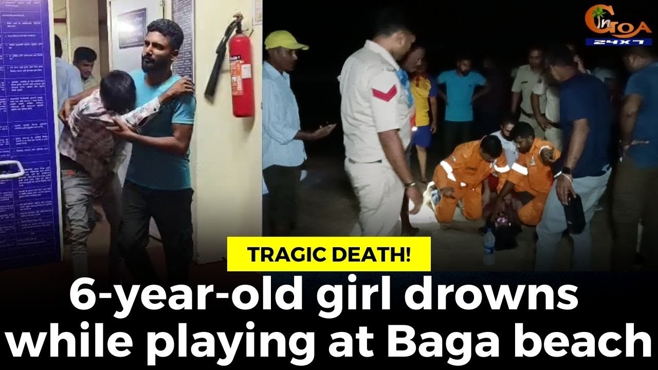 #TragicDeath! 6-year-old girl drowns while playing at Baga beach