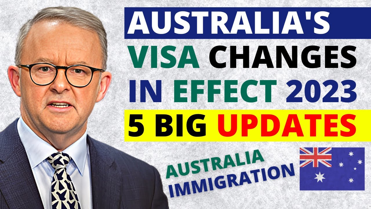 Australia&rsquo;s 5 Big Visa Changes Already in Effect in 2023 | Australia Immigration