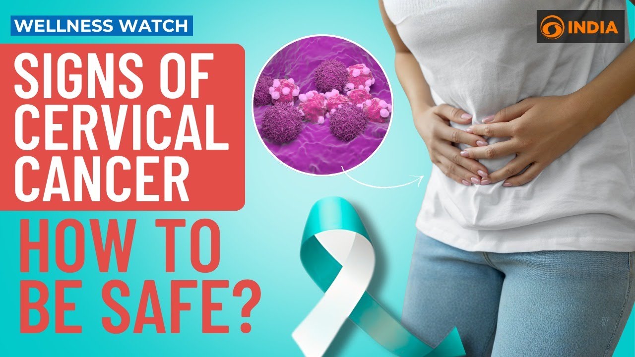 Signs of Cervical Cancer: How to be safe? | Wellness Watch