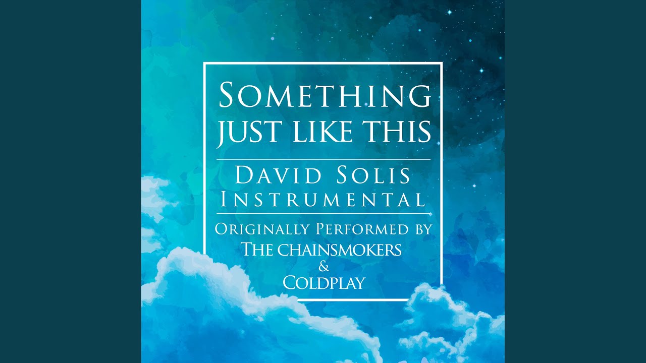 Something Just Like This (Piano Orchestral)