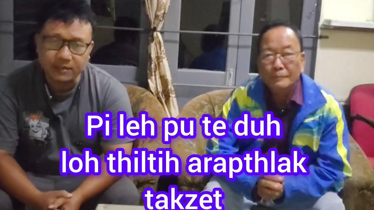 Pipu te duhloh tihluih hi arapthlak takzet