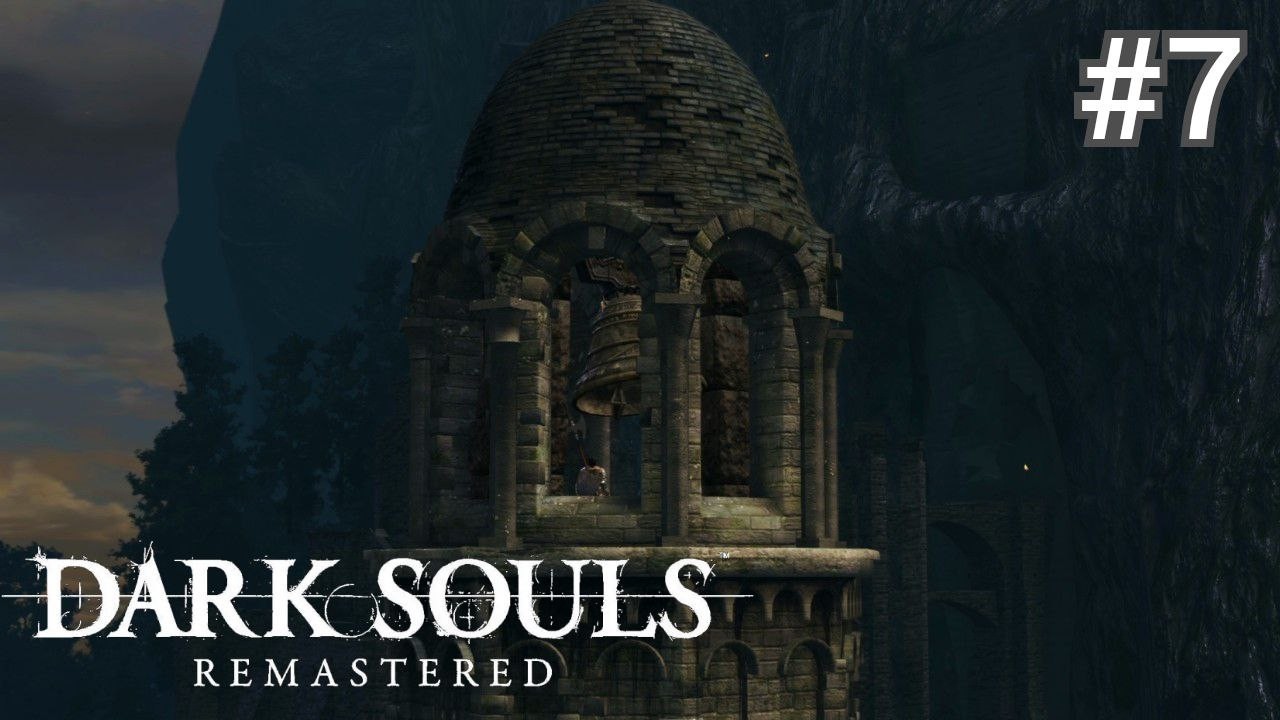 ПЕРВЫЙ КОЛОКОЛ ► Dark Souls: Remastered #7
