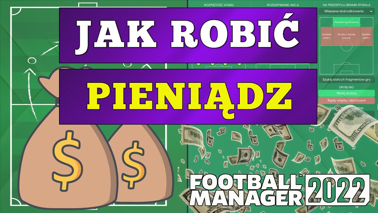 Jak robić PIENIĄDZ w Football Managerze? Poradnik Football Manager.