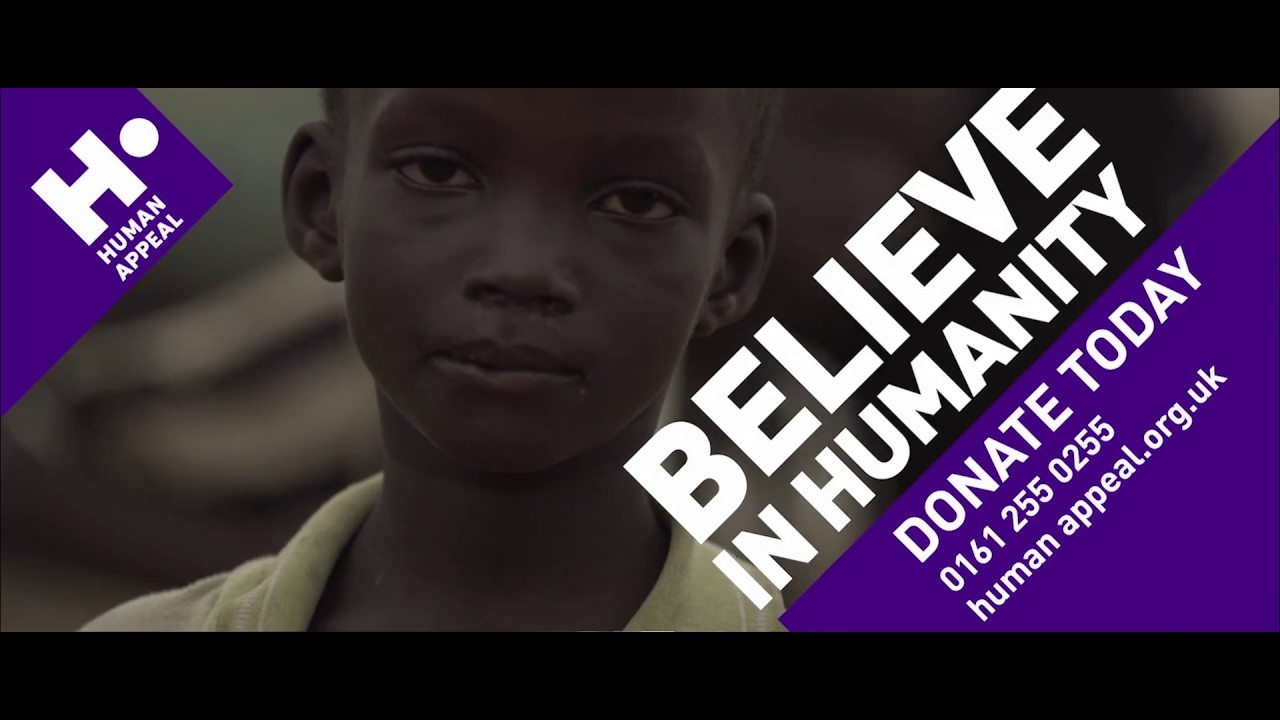 Believe in Humanity this Ramadan | Ramadan 2018 | Human Appeal