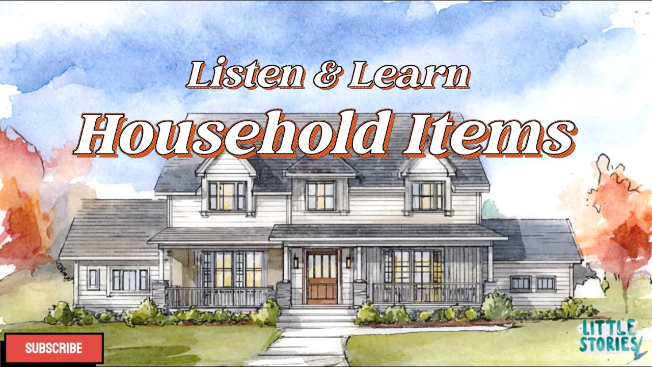 Household Items for Kids - Listen & Learn - Names and Sounds - 2 to 4 Years Old - Little Stories