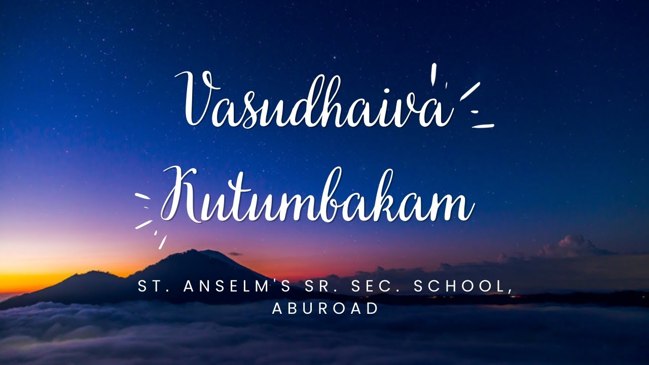 Vasudhaiva Kutumbakam | Annual Day 2022 | St Anselm's Abu Road