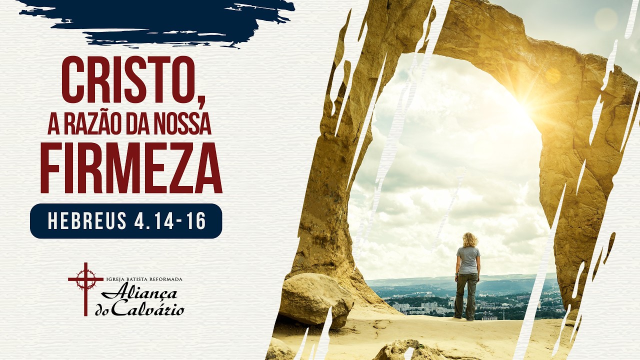 CRISTO, A RAZÃO DE NOSSA FIRMEZA - Pb. Thales Santa Terra