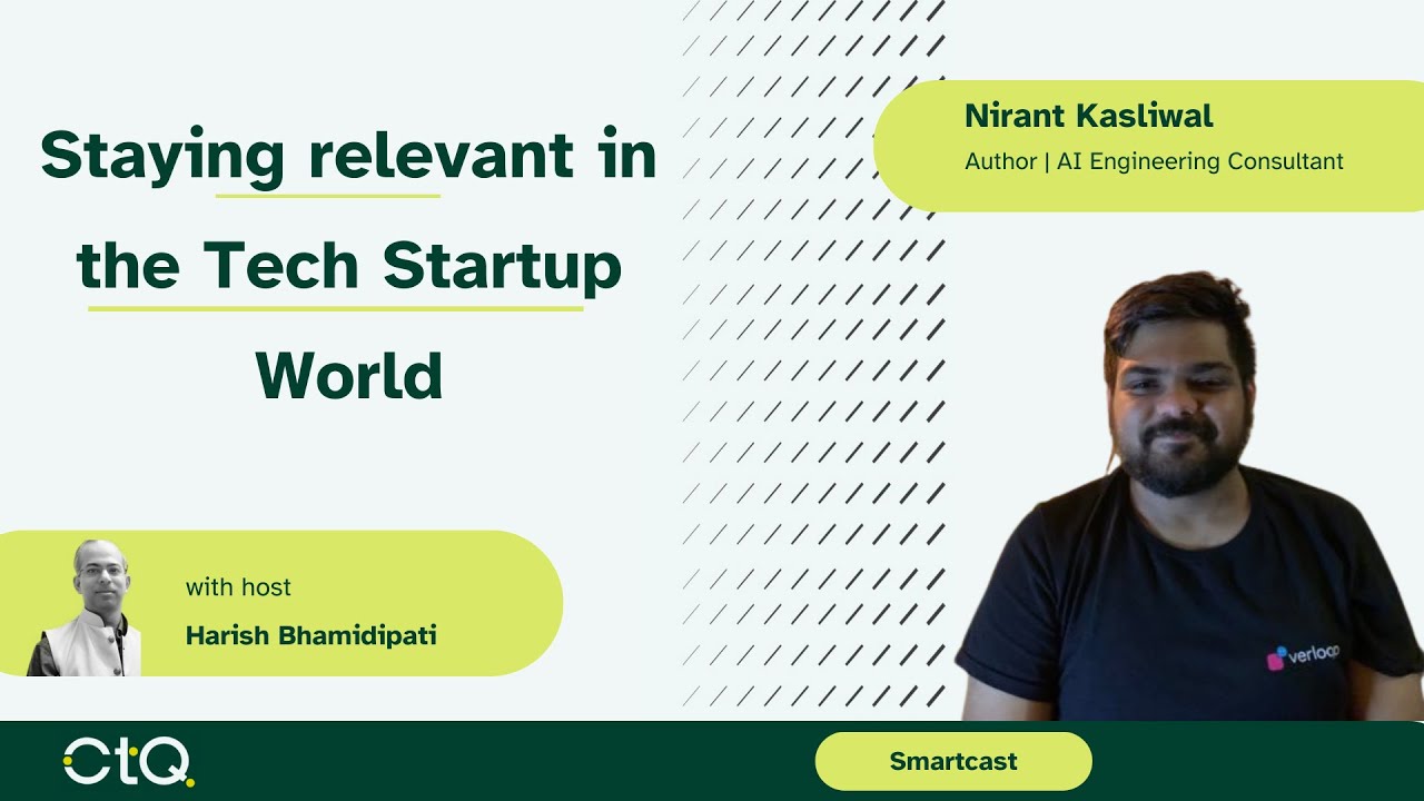 Staying Relevant in the Tech Startup World, with Nirant Kasliwal