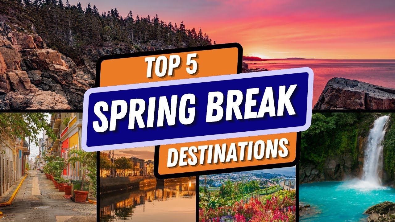 Top 5 Spring Break Destinations for 2026