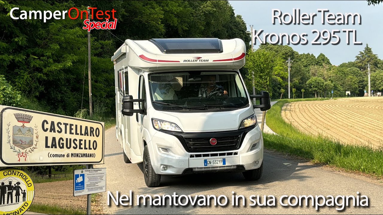 Nel mantovano in compagnia del Roller Team Kronos 295 TL- CamperOnTest Special