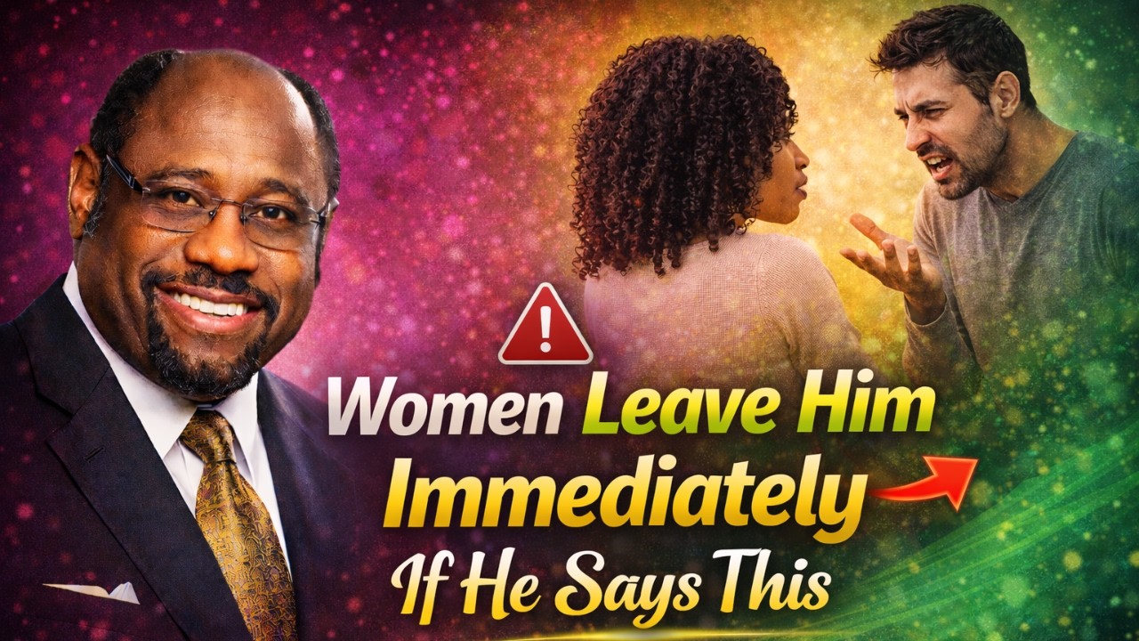 Dr. Myles Alert : If A Man Says These 5 Things To You, Walk Away Immediately