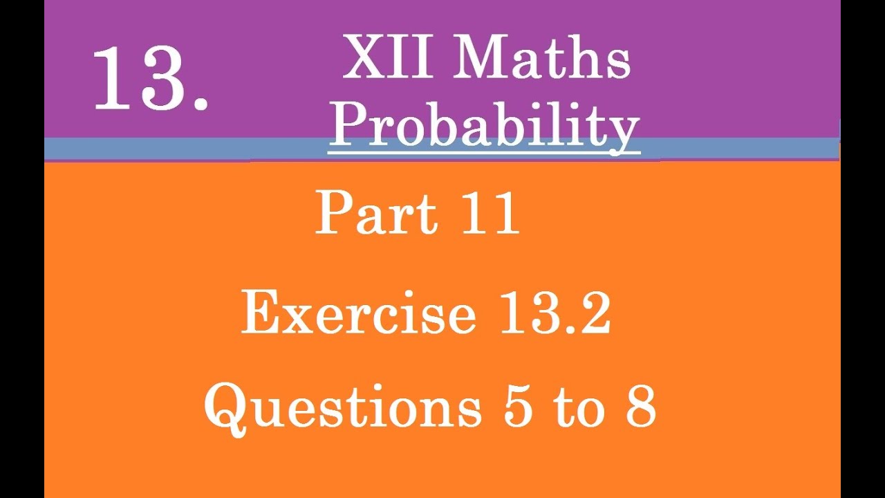 Kerala State 12th math -Ch.13 - Probability - Part 11 - Exercise 13.2 - Questions 5 to 8