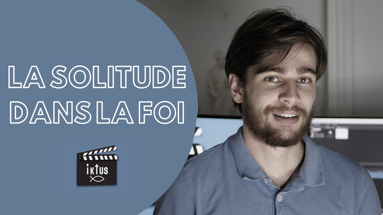 La solitude dans la foi