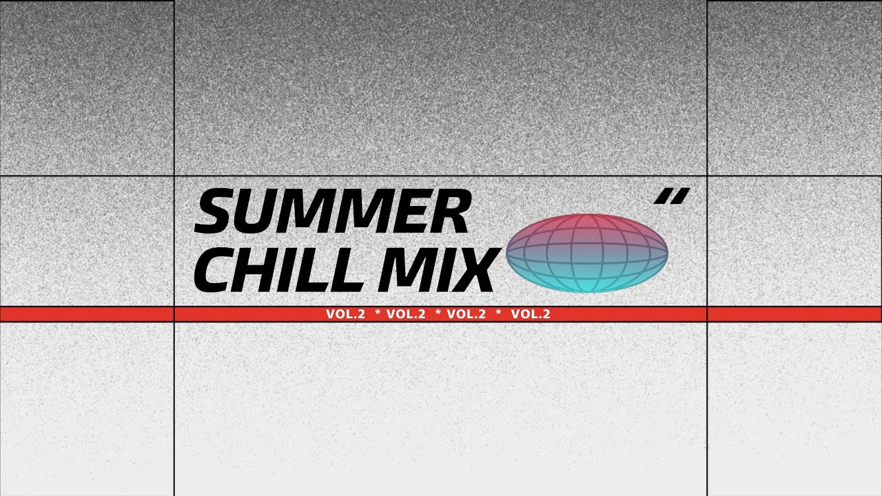 Summer Chill Mix vol. 2 (Chillout, lounge, relax DJ set)