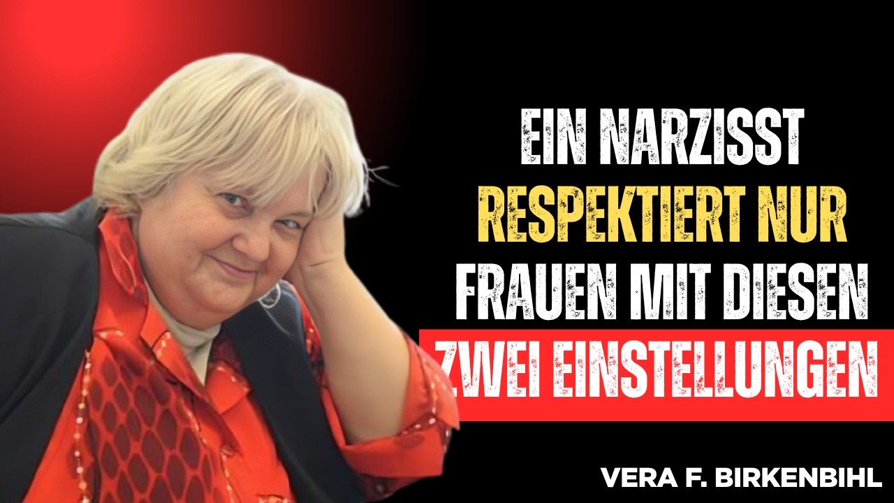 👑 Jeder Narzisst respektiert eine Frau mit diesen Eigenschaften | Vera F. Birkenbihl