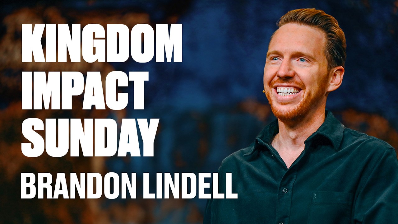 Kingdom Impact Sunday | Kingdom Impact - Week Two | Brandon Lindell