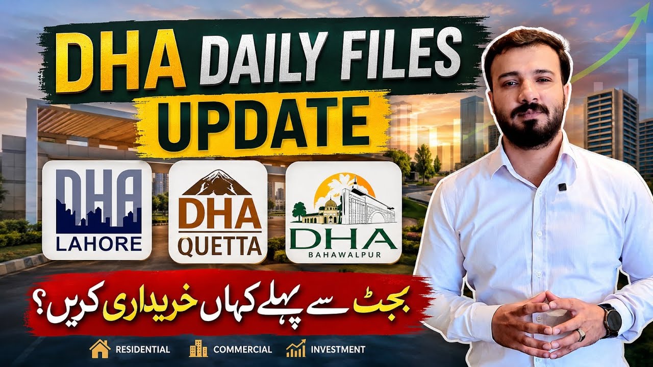 DHA Files Market Before Budget | Where Should You Invest? | DHA Lahore, Quetta & Bahawalpur Update