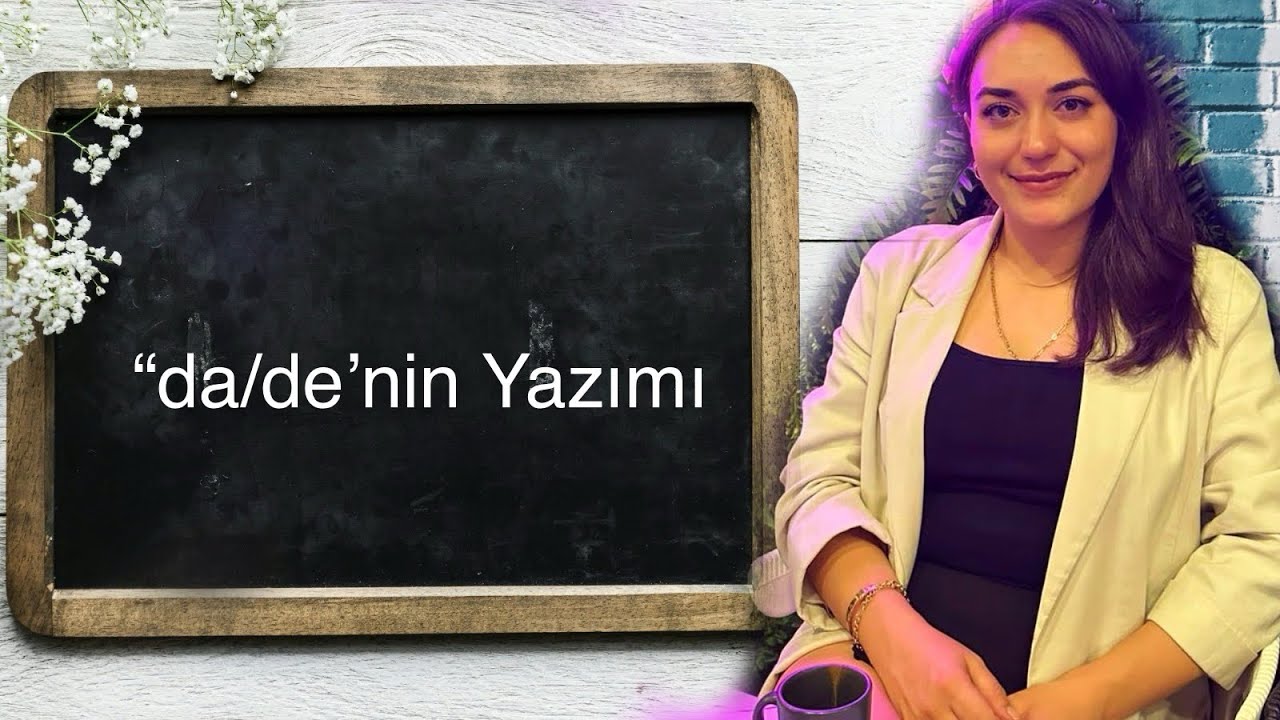 “da/de’nin Yazımı (Tüm sınıf seviyeleri için)
