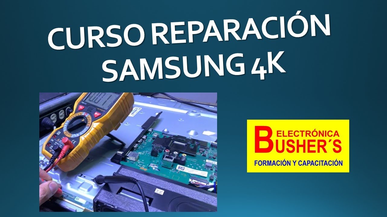 CURSO REPARACIÓN DE PANEL SAMSUNG 4K. Fragmentos del curso REPARACIÓN SAMSUNG