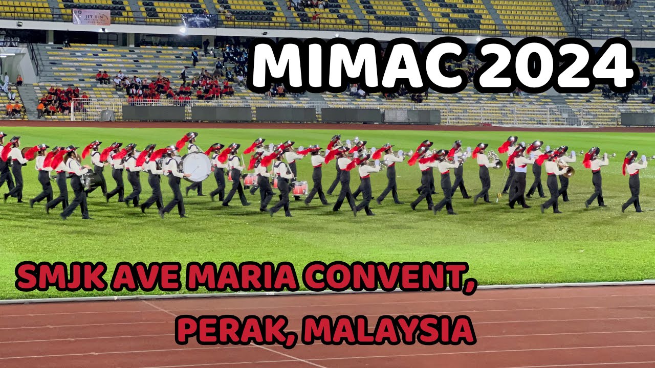 MIMAC 2024 | SMJK AVE MARIA CONVENT, PERAK - MALAYSIA | MARCHING ARTS CHAMPIONSHIPS 2024