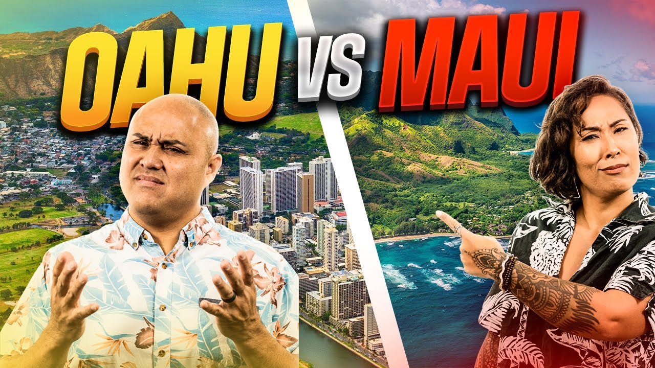 OAHU vs MAUI - Know These Differences Before Choosing Which Island To Live On
