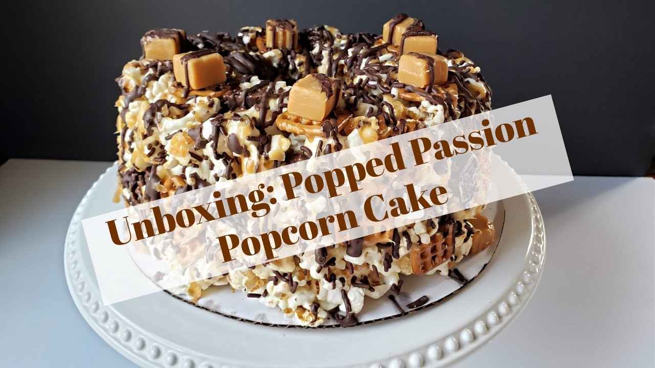 Unboxing: Popped Passion Popcorn Cake