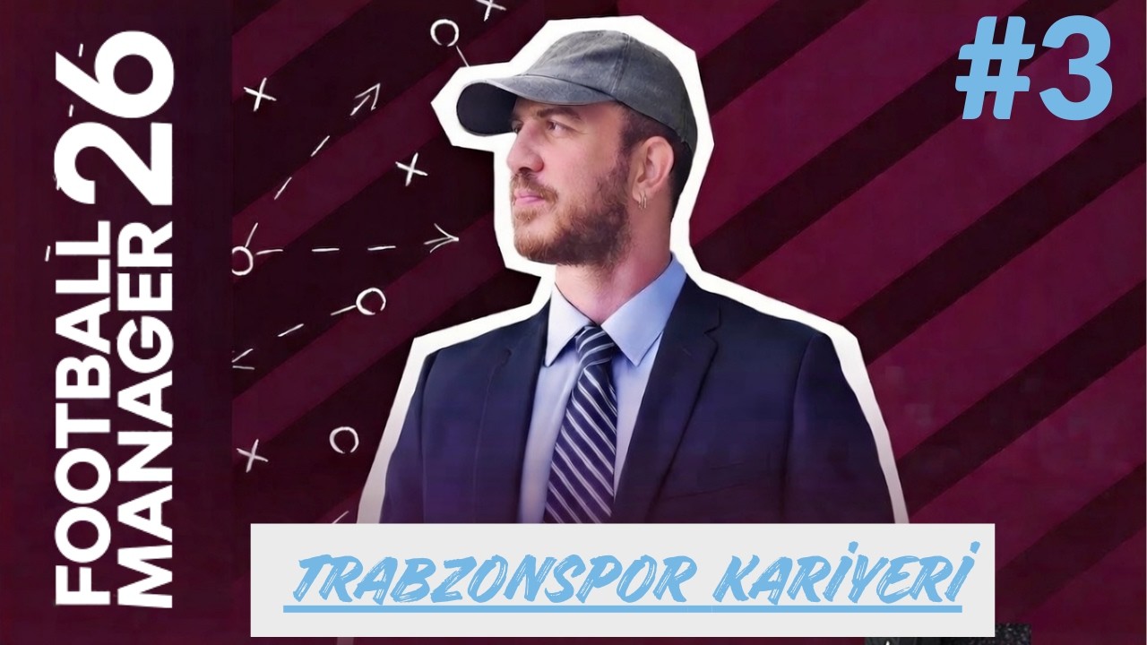 FM 26 TRABZONSPOR KARİYERİ | TRANSFEEEERRRR | #3