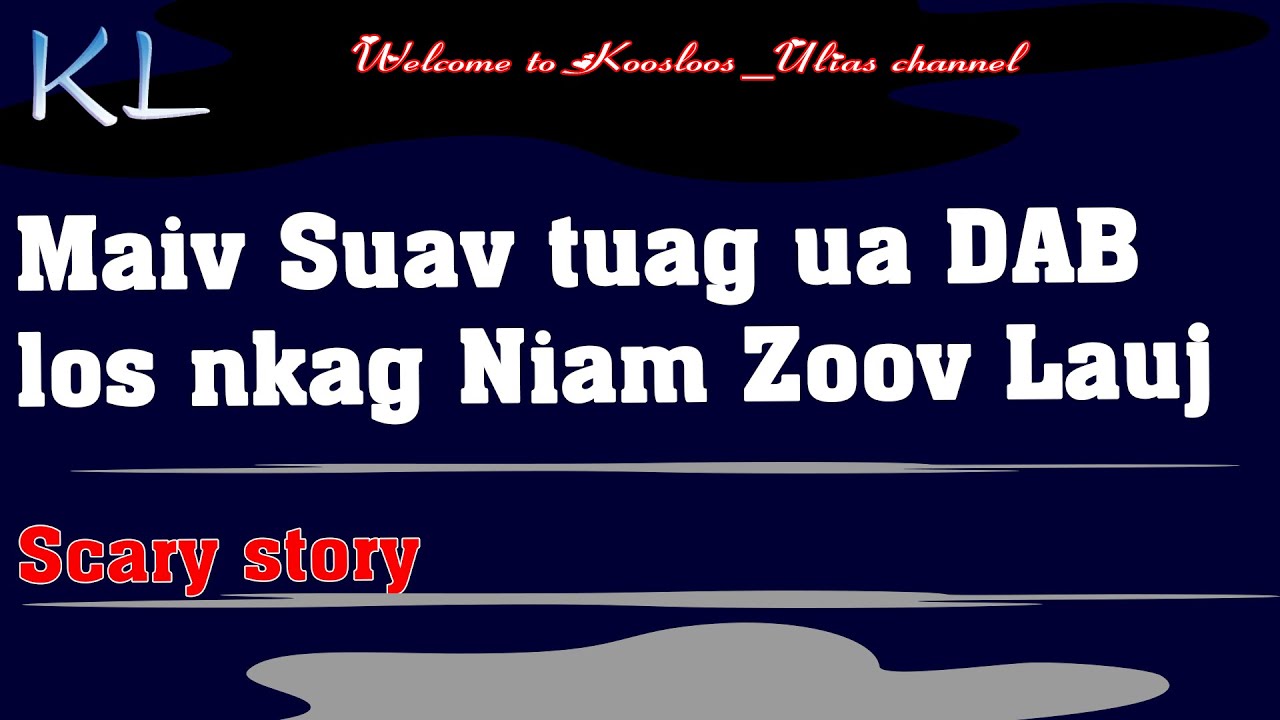 Maiv Suav tuag ua DAB los nkag niam Zoov lauj 9/13/2021