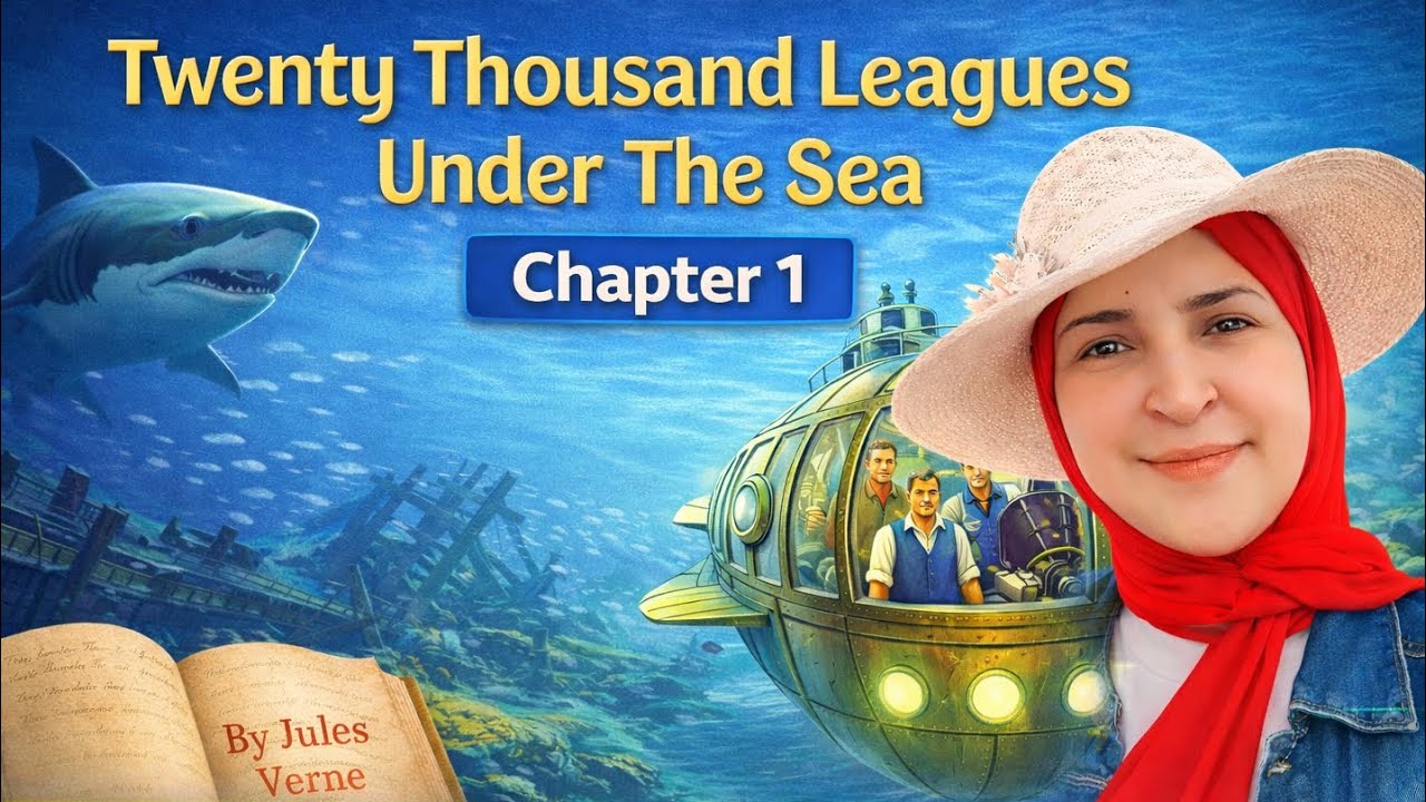 ملخص قصة Twenty Thousand Leagues Under the Sea Prep 3 | الفصل الأول: الرصيف المتحرك (2026)