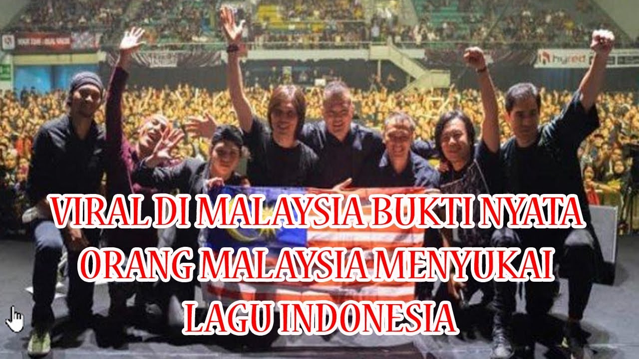 Benarkah Lagu Indonesia Sangat Diminati Di Malaysia? Mari Kita buktikan