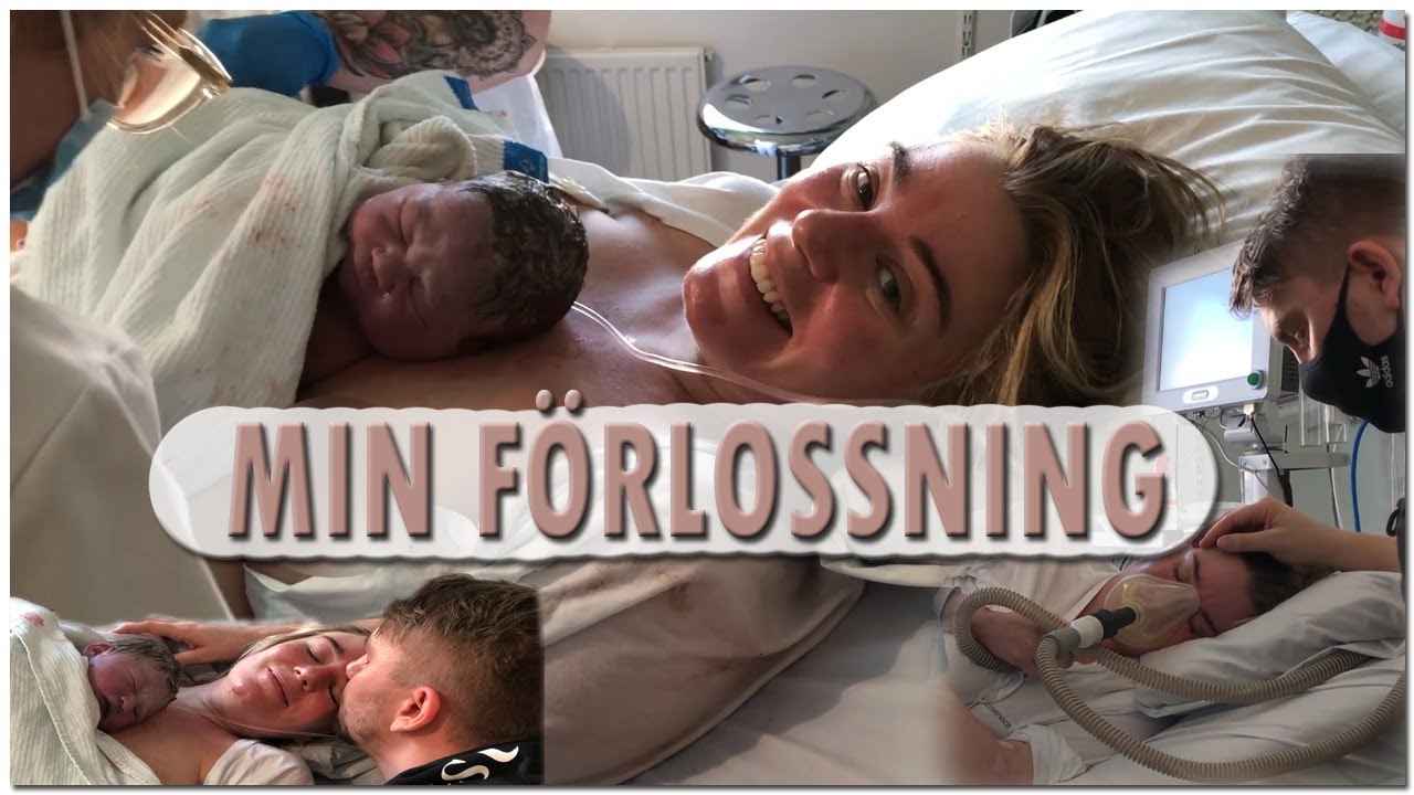 MIN FÖRLOSSNING - Titta på denna om du är förlossningsrädd